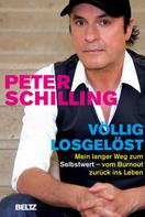 Peter Schilling: Völlig losgelöst 