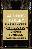 Aldous Huxley: Das Bankett für Tillotson / Grüne Tunnels ★★★★★