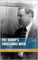 F. Scott Fitzgerald: Pat Hobby's Christmas Wish 