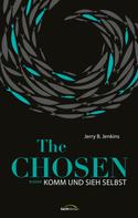 Jerry B. Jenkins: The Chosen: Komm und sieh selbst ★★★★★