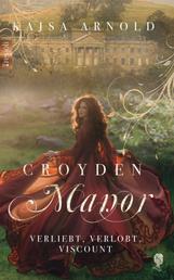 Croyden Manor - Verliebt, Verlobt, Viscount - Georgina