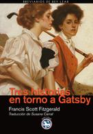 F. Scott Fitzgerald: Tres historias en torno a Gatsby 