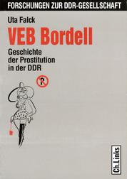 VEB Bordell - Geschichte der Prostitution in der DDR