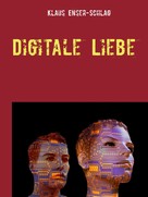 Klaus Enser-Schlag: Digitale Liebe 