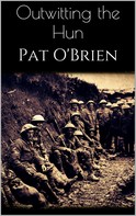 Pat O'Brien: Outwitting the Hun 