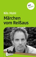 Nils Mohl: Märchen vom Reißaus - Literatur-Quickie 