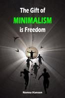 Nanna Hansen: The Gift of Minimalism is Freedom ★★★★★