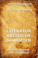 Walter Benjamin: Literaturkritische Schriften 