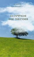 Albert Thibaudet: La Campagne avec Thucydide 