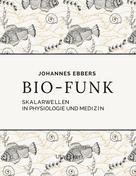 Johannes Ebbers: Bio-Funk 