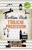 Martina Bick: Tödliche Prozession: Der vierte Fall für Marie Maas ★★★★