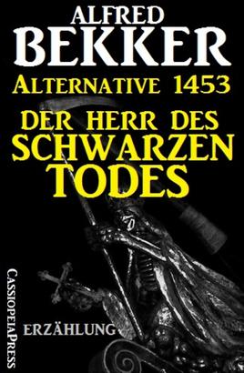 Alternative 1453: Der Herr des Schwarzen Todes