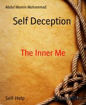 Self Deception - The Inner Me