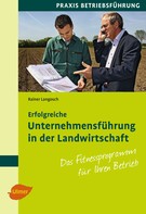 Rainer Langosch: Erfolgreiche Unternehmensführung in der Landwirtschaft ★★★★