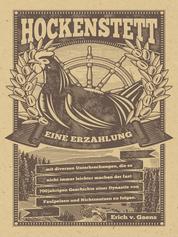 Hockenstett – Eine Erzählung - ... mit diversen Unterbrechungen, die es nicht immer leichter machen der fast 700jährigen Geschichte einer Dynastie von Faulpelzen und Nichtsnutzen zu folgen.