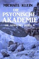 Michael Klein: Die Psyonische Akademie: Die Armee des Lichts 1 ★★★★
