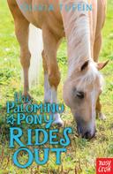Olivia Tuffin: The Palomino Pony Rides Out 