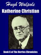Hugh Walpole: Katherine Christian 