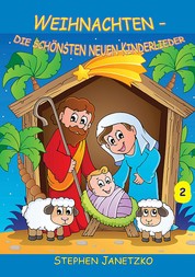 Weihnachten - Die schönsten neuen Kinderlieder - Teil 2