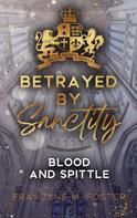 Francyne M. Foster: Betrayed by Sanctity 