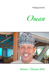 Oman - Reisen + Themen 2016