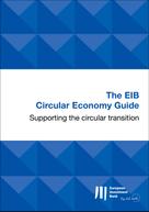 European Investment Bank: The EIB Circular Economy Guide 