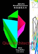 Qiufu Yang-Möller: Qiufu Architecture 