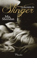 Mia Sheridan: La decisión de Stinger ★★★★★