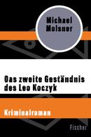 Michael Molsner: Das zweite Geständnis des Leo Koczyk 
