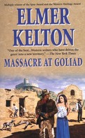 Elmer Kelton: Massacre At Goliad 