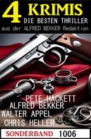 Alfred Bekker: 4 Krimis Sonderband 1006 
