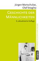 Jürgen Martschukat: Geschichte der Männlichkeiten 