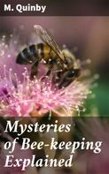 M. Quinby: Mysteries of Bee-keeping Explained 