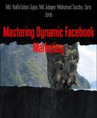Md. Raiful Islam Sujon: Mastering Dynamic Facebook Marketing 