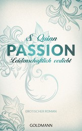 Passion. Leidenschaftlich verliebt - Erotischer Roman