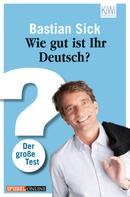 Bastian Sick: Wie gut ist Ihr Deutsch? ★★★★
