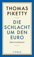 Thomas Piketty: Die Schlacht um den Euro ★★★★