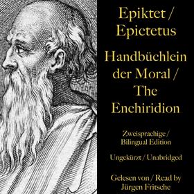 Epiktet / Epictetus: Handbüchlein der Moral / The Enchiridion – The handbook of moral instructions
