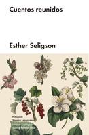 Esther Seligson: Cuentos reunidos 