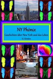 NY Phönix - Geschichten über New York und das Leben