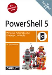 PowerShell 5 - Windows-Automation für Einsteiger und Profis