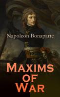 The Officer's Manual: Maxims of War 