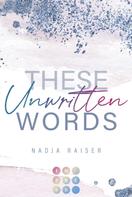 Nadja Raiser: These Unwritten Words ★★★★★
