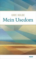 Uwe Kolbe: Mein Usedom ★