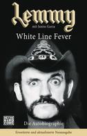 Lemmy Kilmister: Lemmy - White Line Fever ★★★★★