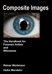 Composite Images - The Handbook for Forensic Artists and Witnesses