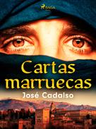 José Cadalso: Cartas marruecas 
