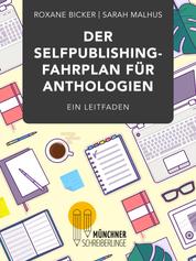 Der Selfpublishing-Fahrplan für Anthologien - Ein Leitfaden