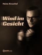 Heinz Kruschel: Wind im Gesicht 
