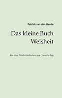 Patrick van den Heede: Das kleine Buch Weisheit ★★